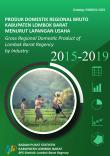 Produk Domestik Regional Bruto Kabupaten Lombok Barat Menurut Lapangan Usaha 2015-2019