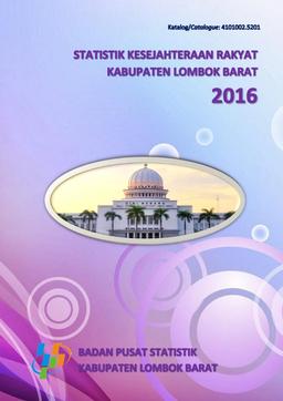 Statistik Kesejahteraan Rakyat Kabupaten Lombok Barat 2016