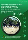 Produk Domestik Regional Bruto Kabupaten Lombok Barat Menurut Lapangan Usaha 2013-2017