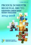 Produk Domestik Regional Bruto Kabupaten Lombok Barat Menurut Pengeluaran 2014-2018