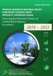 Produk Domestik Regional Bruto Kabupaten Lombok Barat Menurut Lapangan Usaha 2018-2022